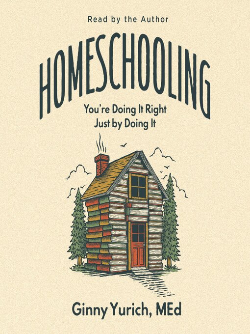 Title details for Homeschooling by Ginny Yurich, MEd - Available